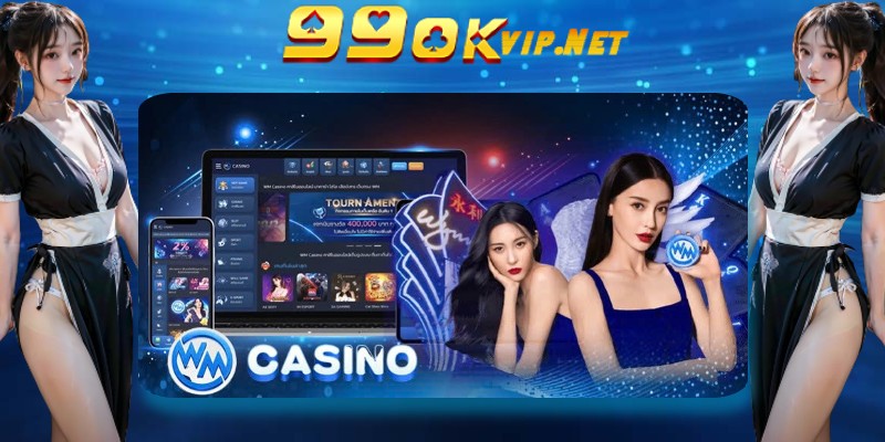 Thông Tin Sơ Lược Về WM Casino